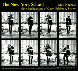 The New York school. Nine realizations of Cage, Feldman, Brown