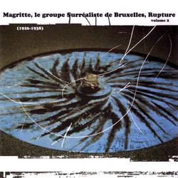Magritte, Le Groupe Surréaliste De Bruxelles, Rupture Volume 2