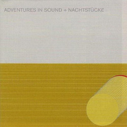 Adventures In Sound / Nachtstücke
