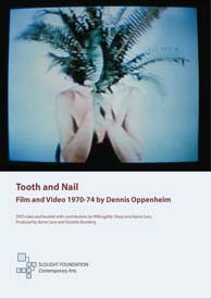 Tooth and Nail: Film and Video 1970-1974 by Dennis Oppenheim