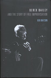 Derek Bailey and the story of free improvisation