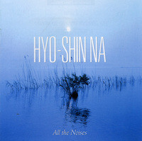 Hyo- shin Na: All the Noises
