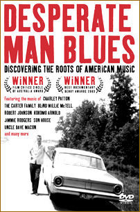 Desperate Man Blues: Discovering the Roots of American Music