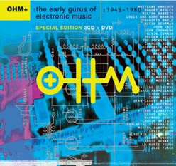 Ohm+ : The Early Gurus Of Electronic Music : 1948 - 1980