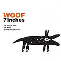 WOOF 7 INCHES