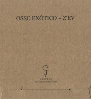 Osso Exótico + Z’EV