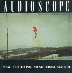 Audioscope (New Electronic Music From Madrid)