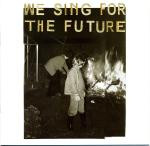 We Sing For The Future