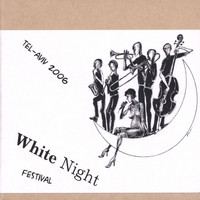 WHITE NIGHT FESTIVAL TEL-AVIV 2006