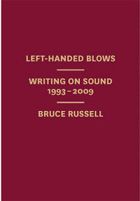 Left-handed blows: writing on sound 1993-2009