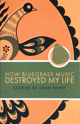 How Bluegrass Music Destroyed My Life