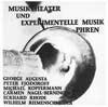 Musiktheater Und Experimentelle Musik