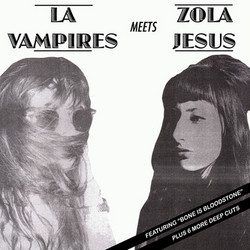 LA Vampires & Zola Jesus