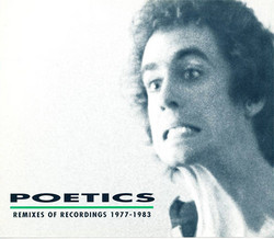 The Poetics: Remixes of Recordings 1977 to 1983