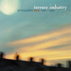 Terrace Industry - M Squared Box 1980-1983