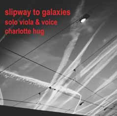 Slipway to Galaxies (Solo Viola & Voice)