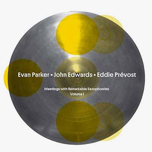 Meetings With Remarkable Saxophonists - Volume 1
