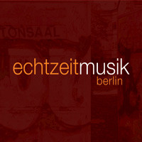 Echtzeitmusik Berlin