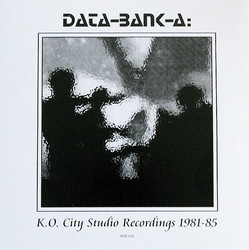 K.O. City Studio Recordings 1981-85