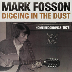 Digging In The Dust: Home Recordings 1976