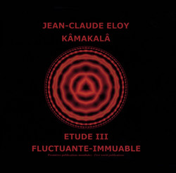 Kamakala / Etude III / Fluctuante Immuable