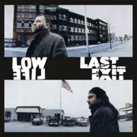 Low Life / Last Exit