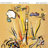 Thierry Maucci Quartet - Elogio Dell'Ombra