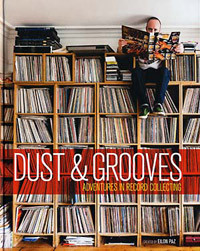 Dust & Grooves: Adventures in Record Collecting