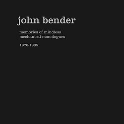 Memories Of Mindless Mechanical Monologues 1976-1985