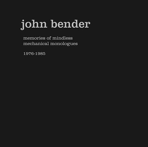 Memories Of Mindless Mechanical Monologues 1976-1985