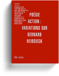 Poésie Action: Variations sur Bernard Heidsieck