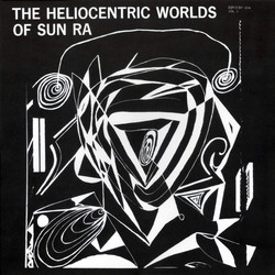 The Heliocentric Worlds of Sun Ra Vol.1