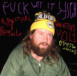 Fuck wit It High: A Mystical Gangsta's Reflection Vol. 1