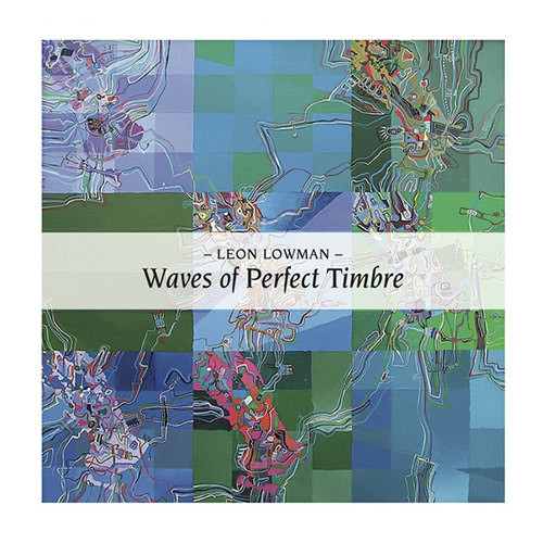 Waves of Perfect Timbre: Recordings 1982-1987