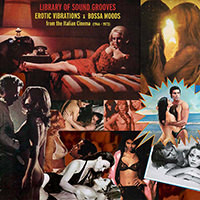 Erotic Vibrations & Bossa Moods from the Italian Cinema (1966-19