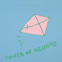 Tower Of Meaning