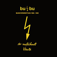 Bu/Bu-Musikverbreitung - Recordings 1980-1985
