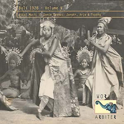 Bali 1928, Vol. V: Vocal Music In Dances Drama