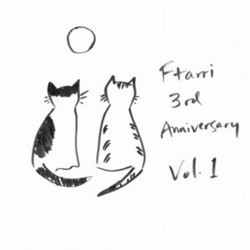 Ftarri 3rd Anniversary Vol.1