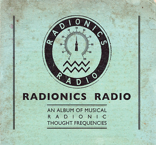 An Album Of Musical Radionic Thought Frequencies