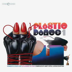 Plastic Dance 1: Domestic Synth Pop & Plugged in Punk (LP)