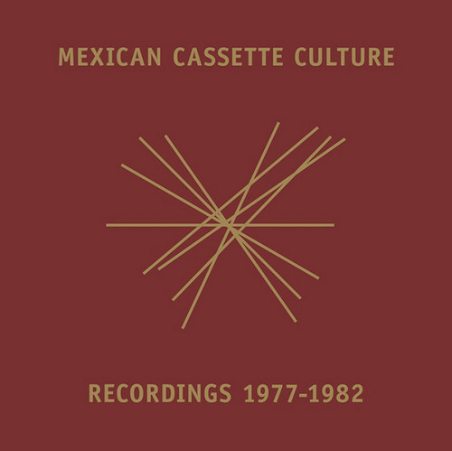Mexican Cassette Culture Electronica 1976-82