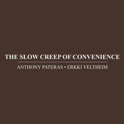 The Slow Creep Of Convenience