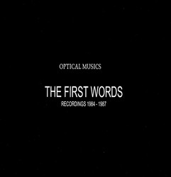 The First Words (Recordings 1984-1987)
