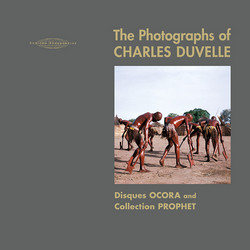 The Photographs of Charles Duvelle: Disques Ocora (Book + CD)