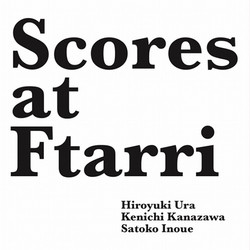 Scores at Ftarri