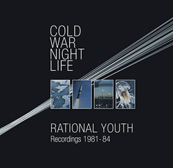 Cold War Night Life-Recordings 1981-84