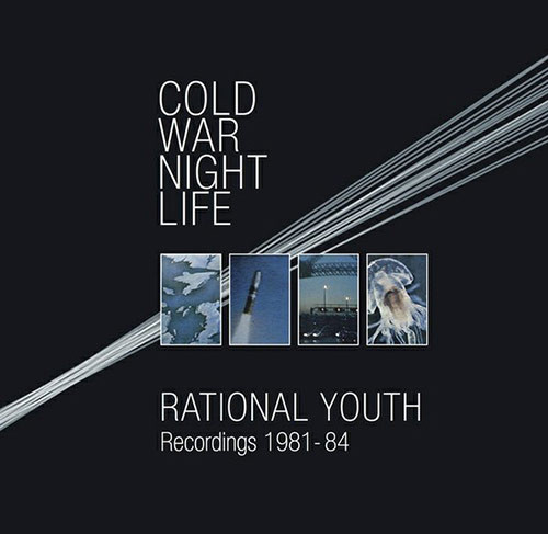 Cold War Night Life-Recordings 1981-84