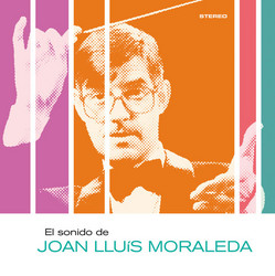 El Sonido de Joan Lluis Moraleda (7 E.P.)