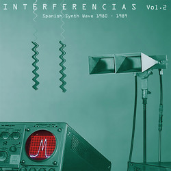 Interferencias Vol. 2: Spanish Synth Wave 1980-1989